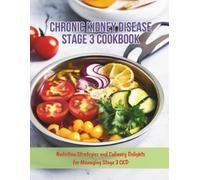 Gustav Henning Chronic Kidney Disease Stage 3 Cookbook (Tascabile)