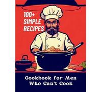 Gustav Henning Cookbook for Men Who Can't Cook (Tascabile)
