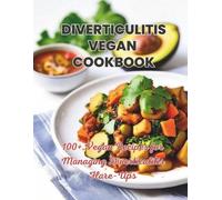Gustav Henning Diverticulitis Vegan Cookbook (Tascabile)