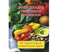 Gustav Henning Diverticulitis Vegetarian Cookbook (Tascabile)