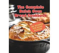 Gustav Henning The Complete Dutch Oven Bread Cookbook (Tascabile)