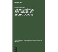 Gustav Hölscher Die Ursprünge Der Jüdischen Eschatologie (Copertina rigida)