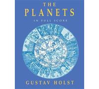 Gustav Holst Holst Gustav The Planets Opus 32 (Sheet Music)