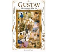 Gustav: I frammenti delle vite