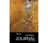 Gustav Klimt Art Flow Journal | 2026-27 for Artists, Designers & Dreamers: “A Guide to Unlock Inspiration and Creativity”