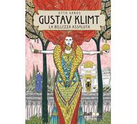 GUSTAV KLIMT. LA BELLEZZA ASSOLUTA. NUOVA EDIZ. - GABOS OTTO, PAGANI B.