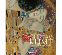 Gustav Klimt. L'oro della seduzione. Ediz. illustrata
