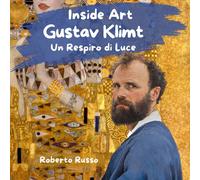 Gustav Klimt. Un respiro di luce [Paperback] [Jun 26, 2025] Russo, Roberto