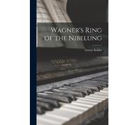 Gustav Kobbe Wagner's Ring of the Nibelung (Copertina rigida)