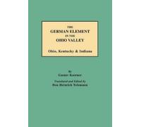 Gustav Koerner The German Element in the Ohio Valley (Tascabile)