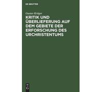 Gustav Krüger Kritik Und Überlieferung Auf Dem Gebiete Der Er (Copertina rigida)
