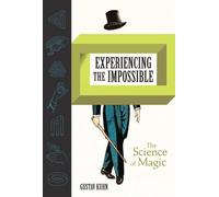 Gustav Kuhn Experiencing the Impossible (Copertina rigida) MIT Press