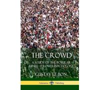Gustav Le Bon The Crowd (Copertina rigida)
