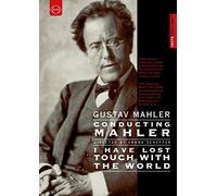 Gustav Mahler conducting Mahler - I have lost touch with the world