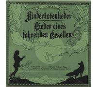 Gustav Mahler - Kindertotenleider / Lieder Eines Fahrenden Gesellen