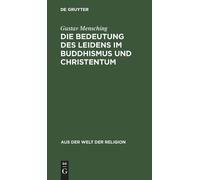 Gustav Menschin Die Bedeutung Des Leidens Im Buddhismus Und C (Copertina rigida)