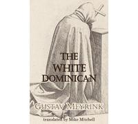 Gustav Meyrink The White Dominican (Tascabile) Dedalus European Classics