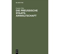 Gustav Otto Die Preussische Staatsanwaltschaft (Copertina rigida)