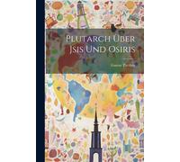 Gustav Parthey Plutarch Über Jsis Und Osiris (Tascabile)