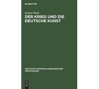 Gustav Pauli Der Krieg Und Die Deutsche Kunst (Copertina rigida)