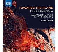 Alexander Scriabin Towards the Flame: Eccentric Piano Works (CD) Album