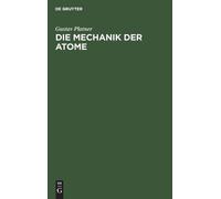 Gustav Platner Die Mechanik Der Atome (Copertina rigida)
