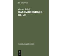 Gustav Roloff Das Habsburger-Reich (Copertina rigida) Sammlung Göschen