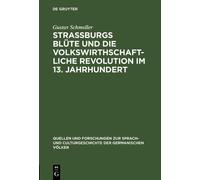 Gustav Schmolle Strassburgs Blüte und die volkswirthschaftlic (Copertina rigida)