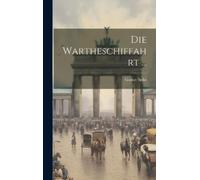 Gustav Seibt Die Wartheschiffahrt ... (Copertina rigida)