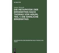 Gustav Siewerth Die Metaphysik Der Erkenntnis Nach Thomas Von (Copertina rigida)