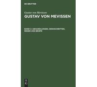 Gustav Von Meviss Abhandlungen, Denkschriften, Reden Und Brie (Copertina rigida)