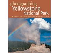 Gustav W. Verderber Photographing Yellowstone National Park (Tascabile)