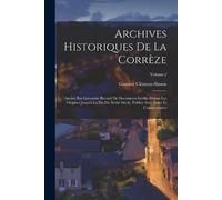 Gustave Clément-Simon Archives Historiques De La Corrèze (Tascabile)