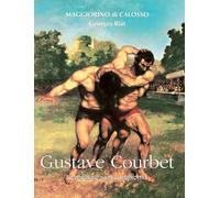 Gustave Courbet: Le réalisme sans compromis