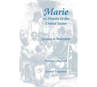 Gustave de Beaumont Marie or, Slavery in the United States (Tascabile)