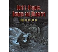 Gustave Doré Doré's Dragons, Demons and Monsters (Tascabile)