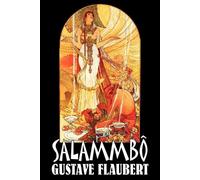 Gustave Flauber Salammbo by Gustave Flaubert, Fiction, Classics, Lit (Tascabile)