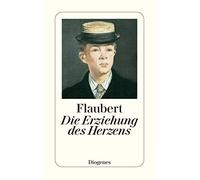 Gustave Flaubert Emi Die Erziehung des Herzens: Geschichte eines ju (Tascabile)