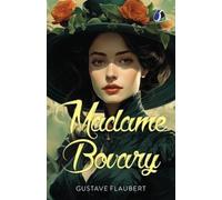 Gustave Flaubert Madame Bovary (Tascabile)