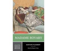 Gustave Flaubert Madame Bovary (Tascabile) Norton Critical Editions
