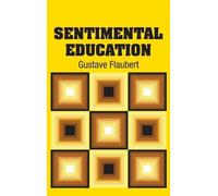 Gustave Flaubert Sentimental Education (Copertina rigida)