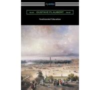 Gustave Flaubert Sentimental Education (Tascabile)