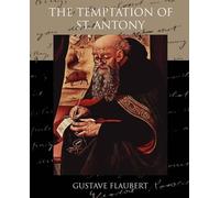 Gustave Flaubert The Temptation of St. Antony (Tascabile)
