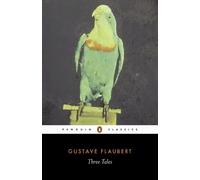Gustave Flaubert Three Tales (Tascabile)