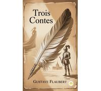 Gustave Flaubert Trois contes (Copertina rigida)