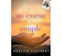 Gustave Flaubert Un coeur simple (Tascabile)