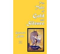 Gustave Kahn The Tale of Gold and Silence (Tascabile)