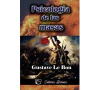 Gustave Le Bon Psicologia de las masas (Tascabile)