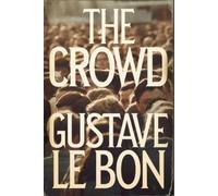 Gustave Le Bon The Crowd (Tascabile)