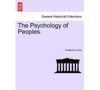Gustave Le Bon The Psychology of Peoples. (Tascabile)